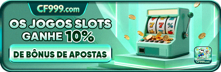 OS JOGOS SLOTS GANHE 10% DE BONUS DE APOSTAS